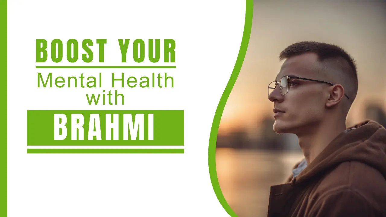 Boost Your Mental Health with Brahmi_ Ayurvedic Benefits