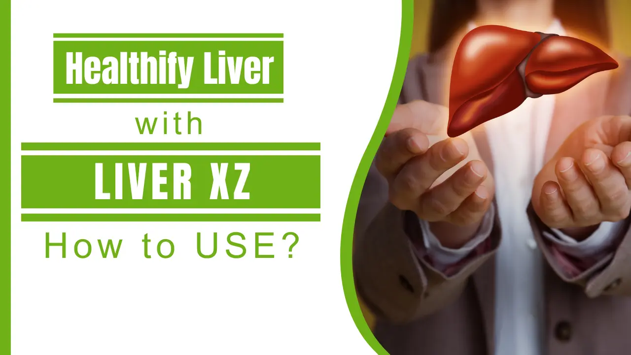 Detoxify Your Liver Naturally with Liver XZ Benefits and Tips - Nirogi Healthcare