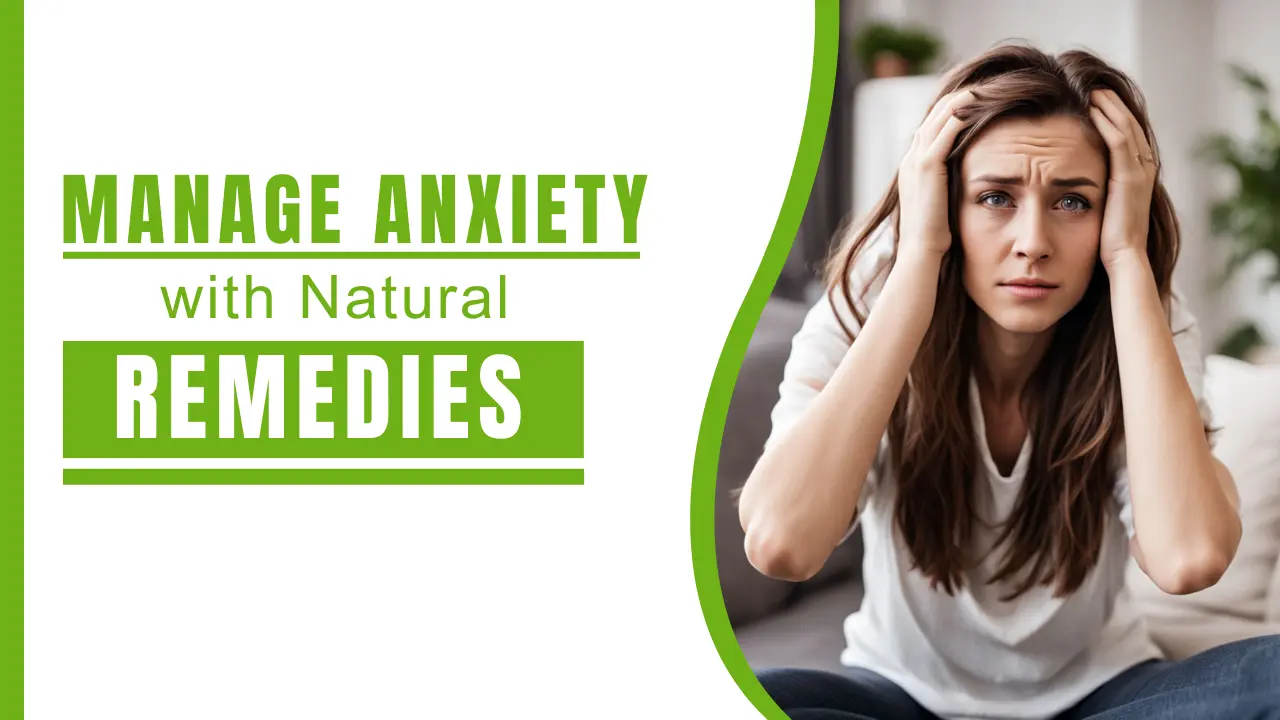 Managing Anxiety with Ayurvedic Remedies_ Find Natural Relief