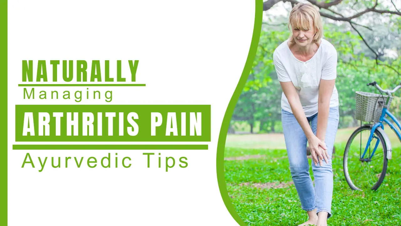 Managing Arthritis Pain Naturally with Ayurveda_ Tips and Remedies - Nirogi Healthcare