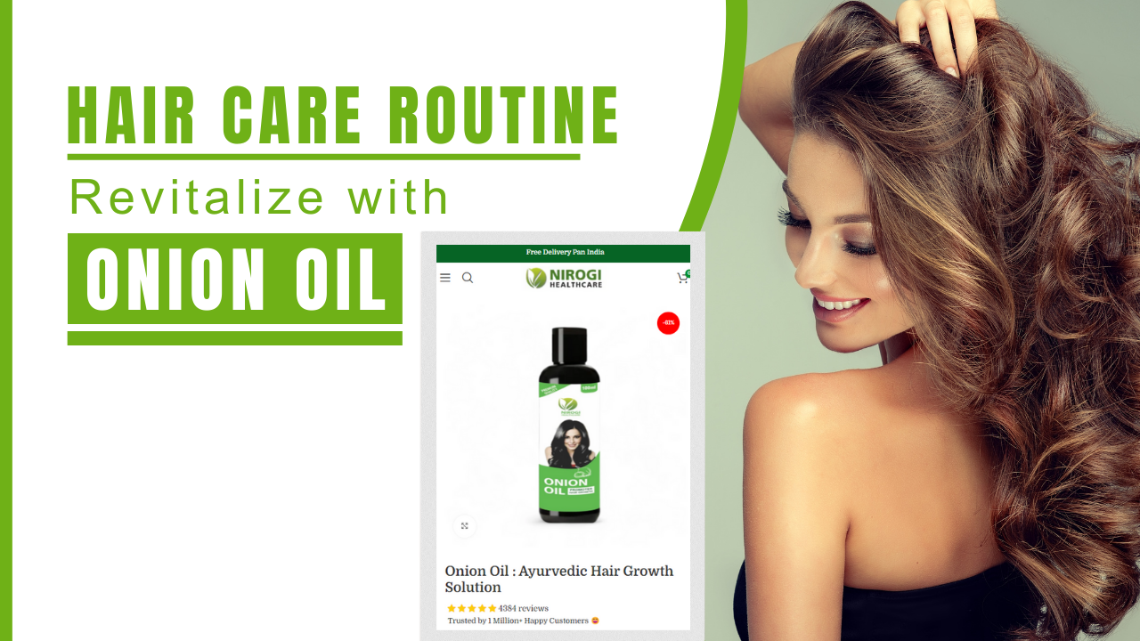 Revitalize Your Hair Care Routine with Ayurvedic Onion Oil - Nirogi Healthcare