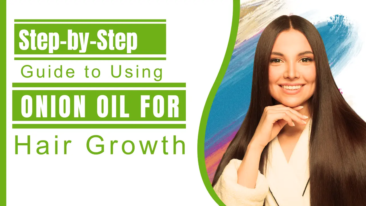 Step-by-Step Guide to Using Onion Oil for Hair Growth Benefits and Tips - Nirogi Healthcare