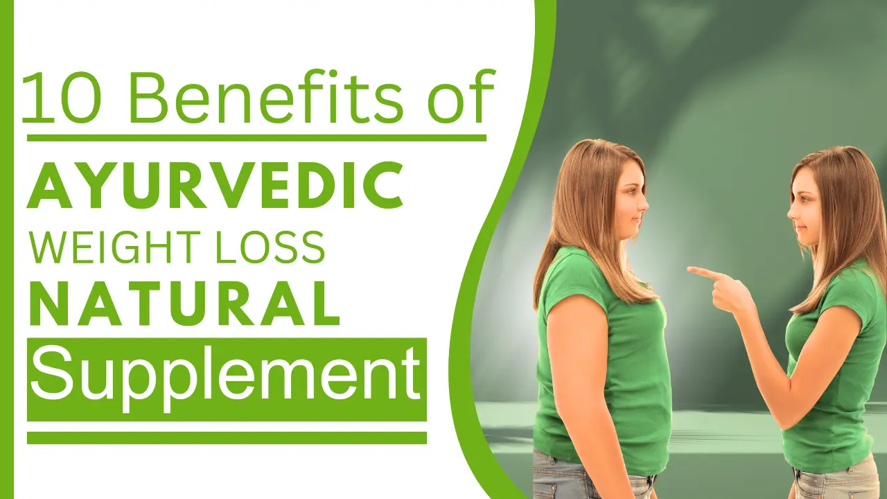 Top 10 Benefits of Ayurvedic Weight Loss Supplements Natural and Effective Solutions - Nirogi Healthcare
