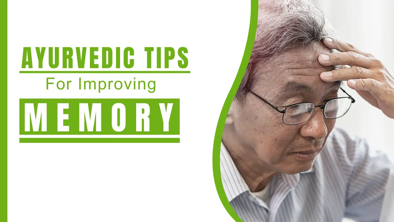 Ayurvedic Tips for Improving Memory - Nirogi Healthcare