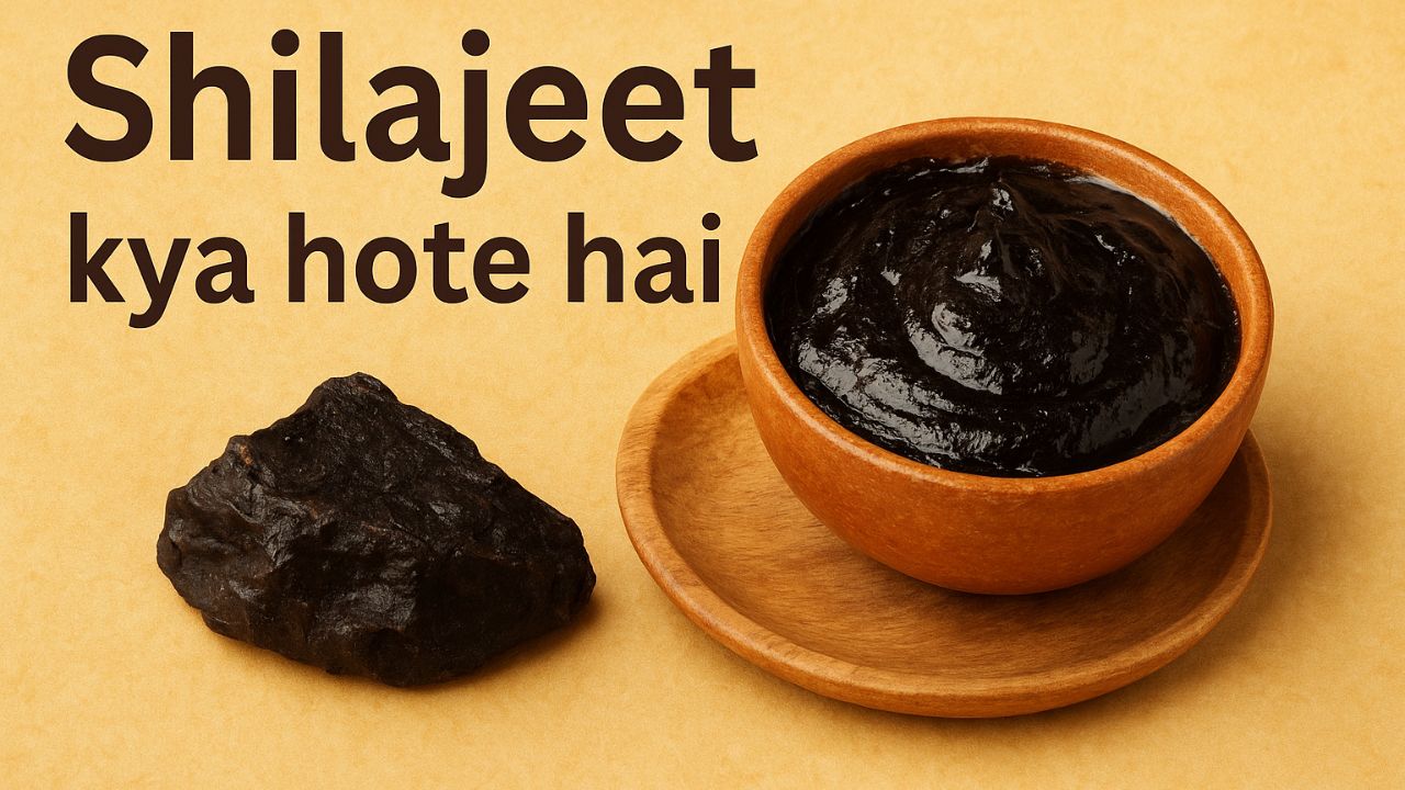 Shilajeet kya hota hai